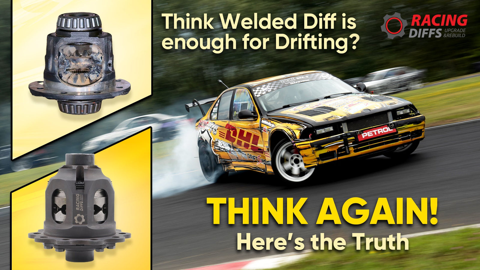 Yellow Drift sepc E36 with DHL branding aside of welded and limited slip differential with text overlay saying do you thing welded diff is enough for drifting? Think again