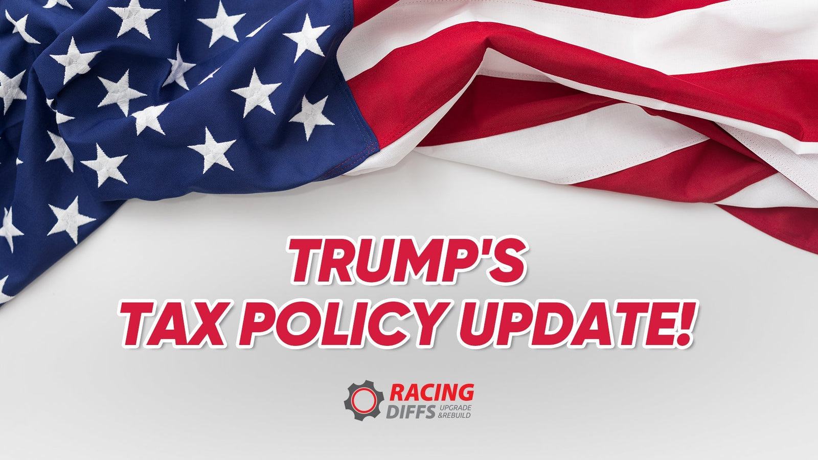 Donald Trump speaking with bold text overlay “Trump’s Tax Policy Update” and RacingDiffs logo in the corner, announcing updates on import taxes affecting U.S. customers.